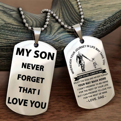 Biker Double Sided Dog Tag To My Son Never Forget That I Love You - Gift For Son Never Forget Your Way Back Home