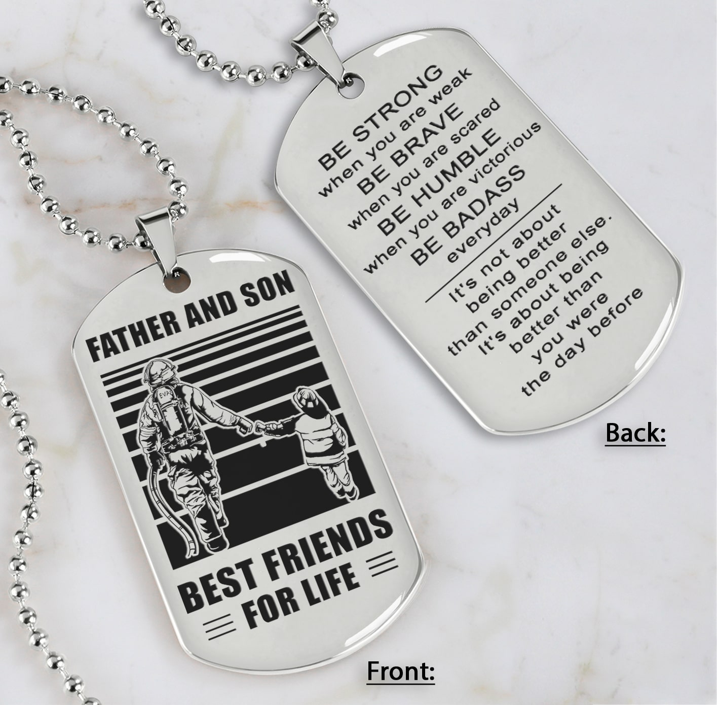 Family Double Side Dog Tag Father And Son Best Friend For Life Be Strong When You Are Weak Be Badass Everyday Gift For Your Son