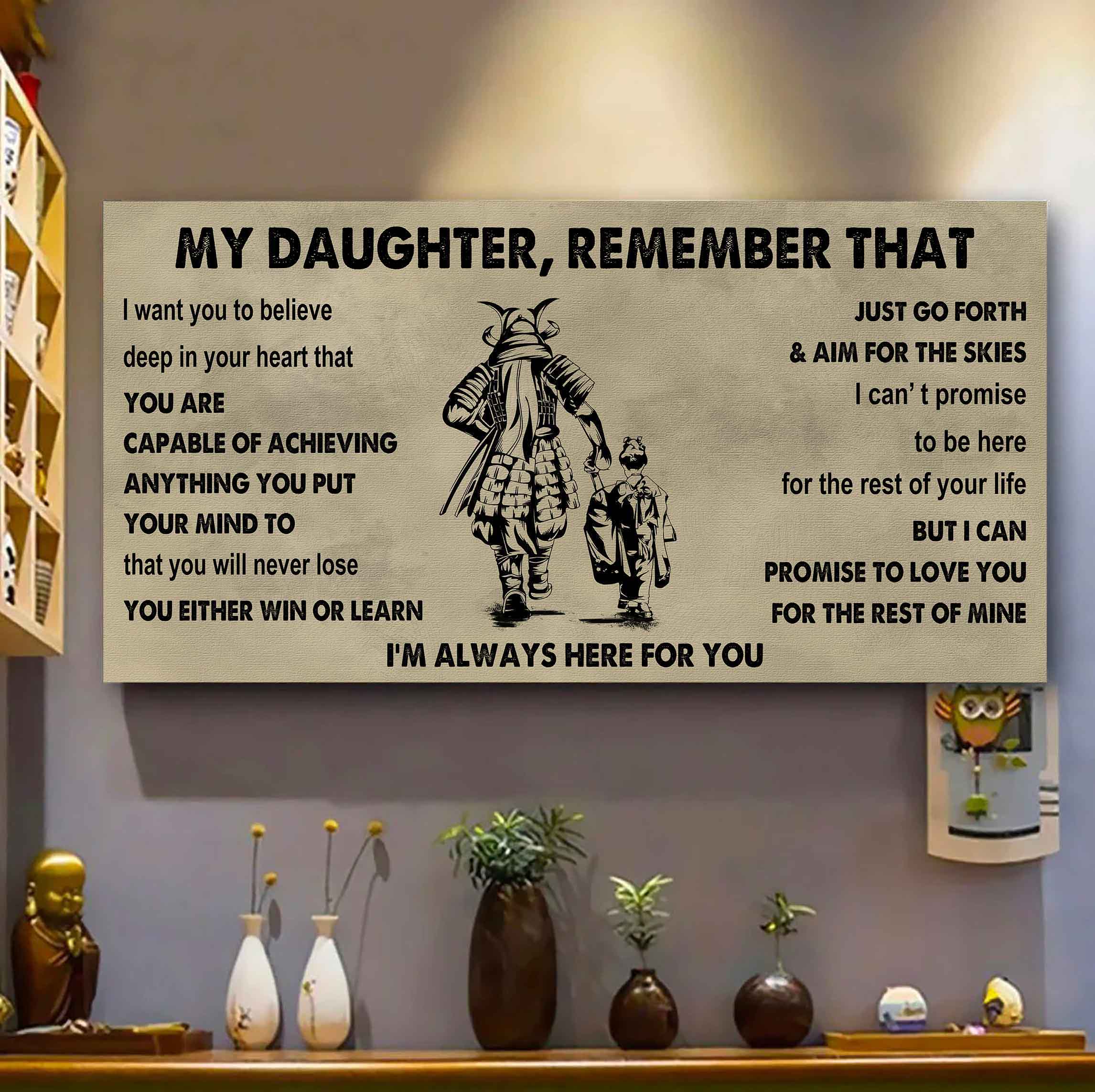 Soldier To My Daughter Remember That You Will Never Lose You Either Win Or Learn I'm Always Here For You