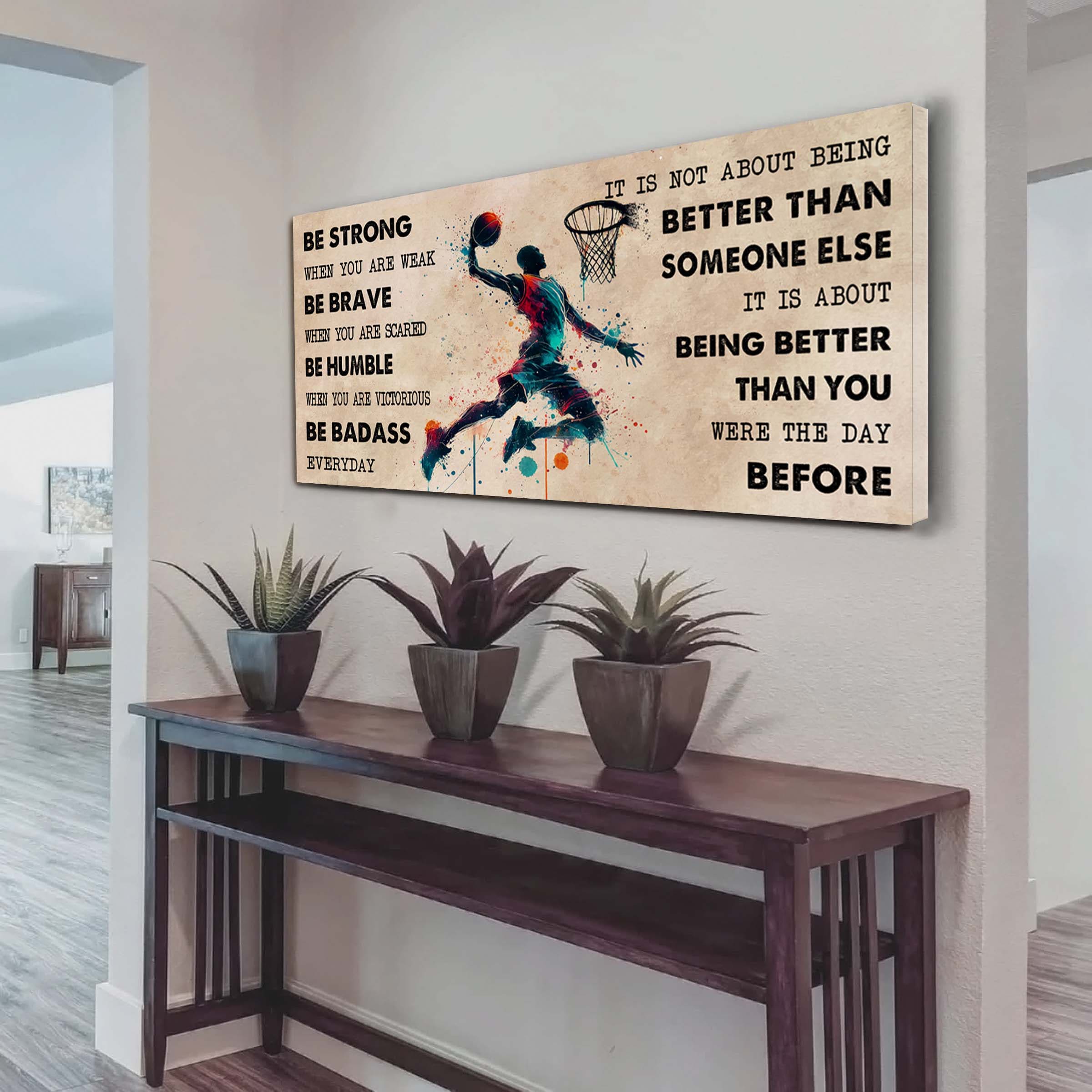 Water Color Baseball Poster Canvas It Is Not About Being Better Than Someone Else - Be Strong When You Are Weak Be Badass Everyday