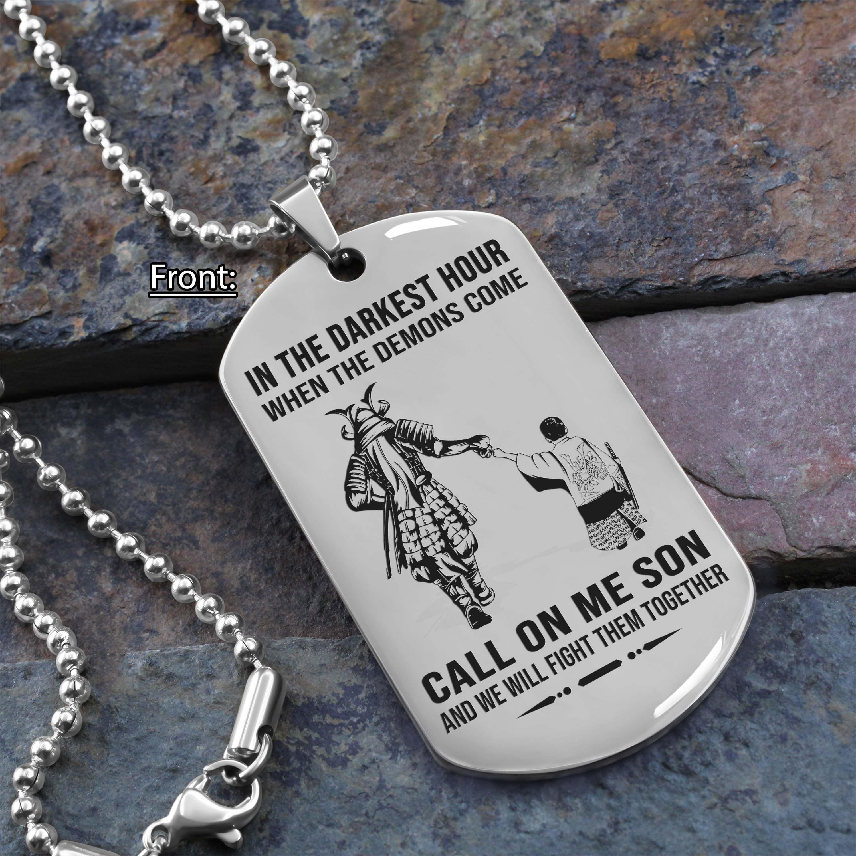 Samurai Personalized One Sided Dog Tag Call On Me Son And We Will Fight Them Together Gifts For Your Son From Dad