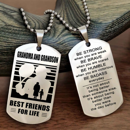 Sport Personalized Double Sided Dog Tag Grandpa And Grandson Best Friend For Life - Be Strong When You Are Weak Be Badass Everyday