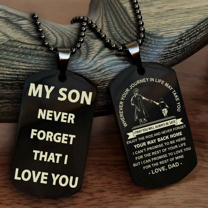 Biker Double Sided Dog Tag To My Son Never Forget That I Love You - Gift For Son Never Forget Your Way Back Home