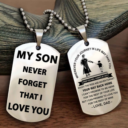 Biker Double Sided Dog Tag To My Son Never Forget That I Love You - Gift For Son Never Forget Your Way Back Home