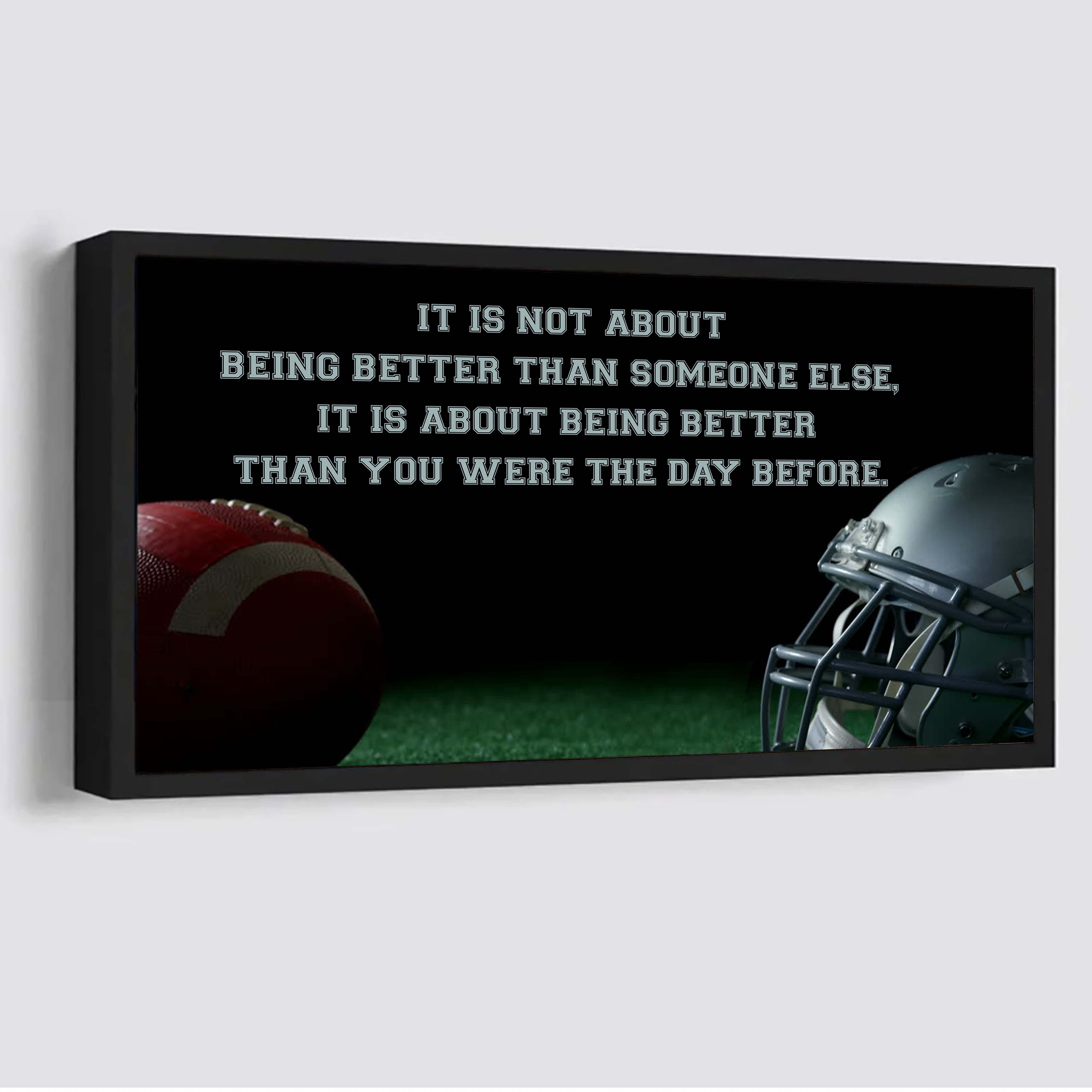 American football It is not About Being Better Than Someone Else It is about being better than you were the day before