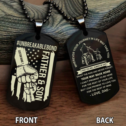 Father And Son UnBreakable Bond Double Side Dog Tag Never Forget Your Way Back Home