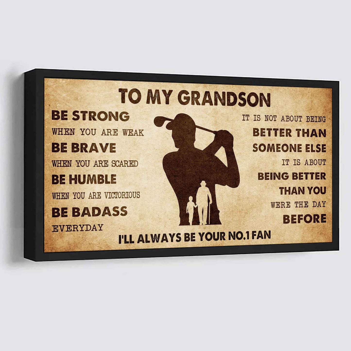 Personalized Sport Baseball Poster Canvas I'll Be Your No 1 Fan Grandpa To Grandson - Be Strong When You Are Weak Be Badass Everyday