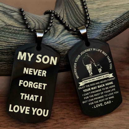 Biker Double Sided Dog Tag To My Son Never Forget That I Love You - Gift For Son Never Forget Your Way Back Home