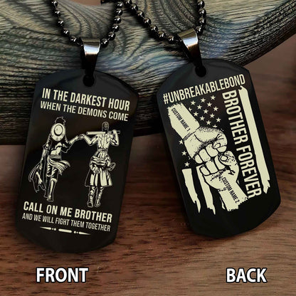 Brother And Brother UnBreakable Bond Double Side Dog Tag Call On Me Brother