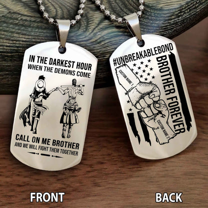 Brother And Brother UnBreakable Bond Double Side Dog Tag Call On Me Brother