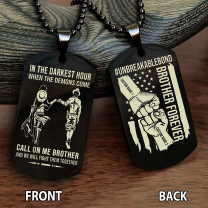 Brother And Brother UnBreakable Bond Double Side Dog Tag Call On Me Brother
