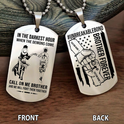 Brother And Brother UnBreakable Bond Double Side Dog Tag Call On Me Brother
