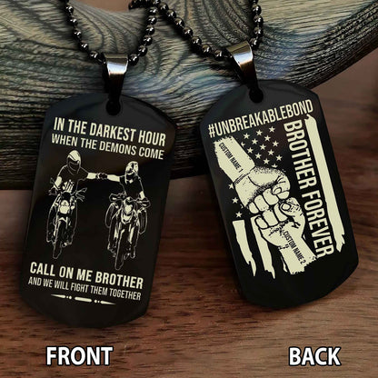 Brother And Brother UnBreakable Bond Double Side Dog Tag Call On Me Brother
