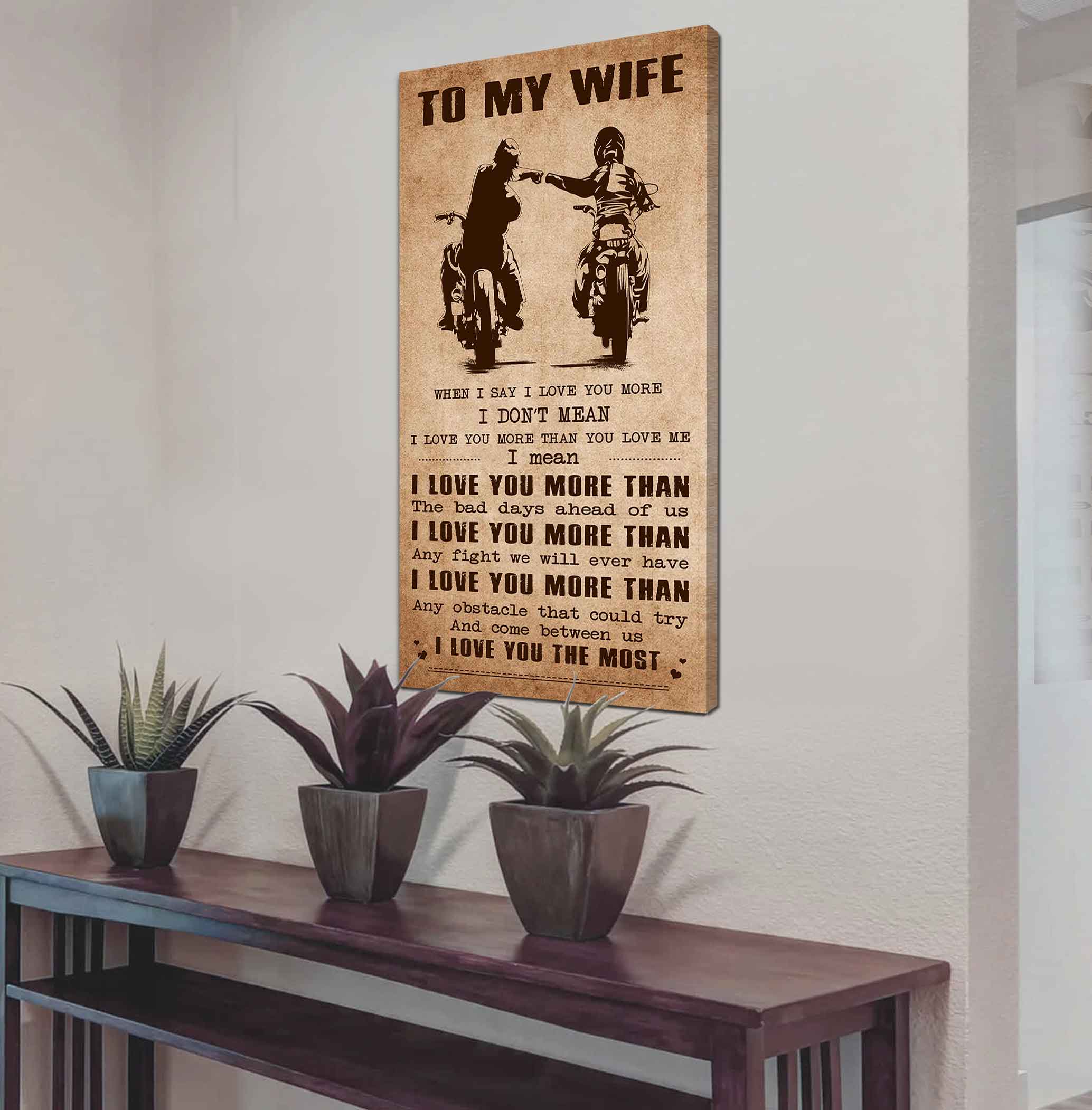 Family Poster Canvas To My Wife When I Say I Love You More - I Love You The Most Gift For Your Wife