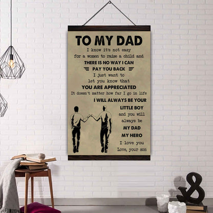 Family Poster Canvas To My Dad I Know It's Not Easy To Raise A Child I Will Always Be Your Little Boy