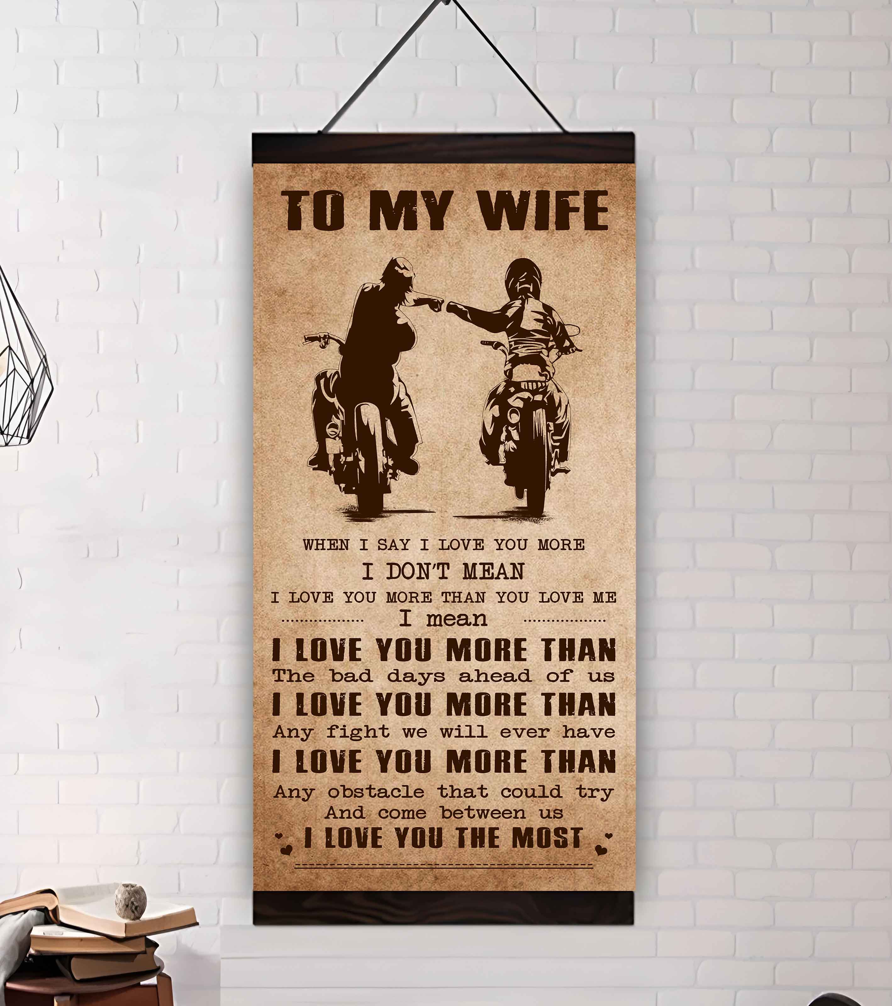 Family Poster Canvas To My Wife When I Say I Love You More - I Love You The Most Gift For Your Wife