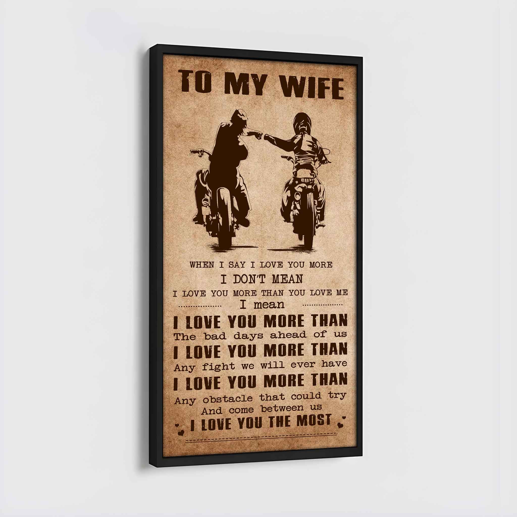 Family Poster Canvas To My Wife When I Say I Love You More - I Love You The Most Gift For Your Wife