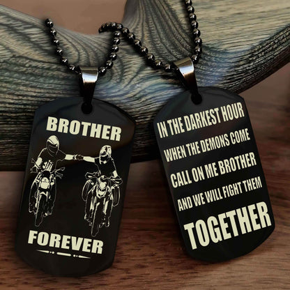 Biker Personalized Double Sided Dog Tag For My Brother - Call On Me Brother And We Will Fight Them Together Gift For Your Friend