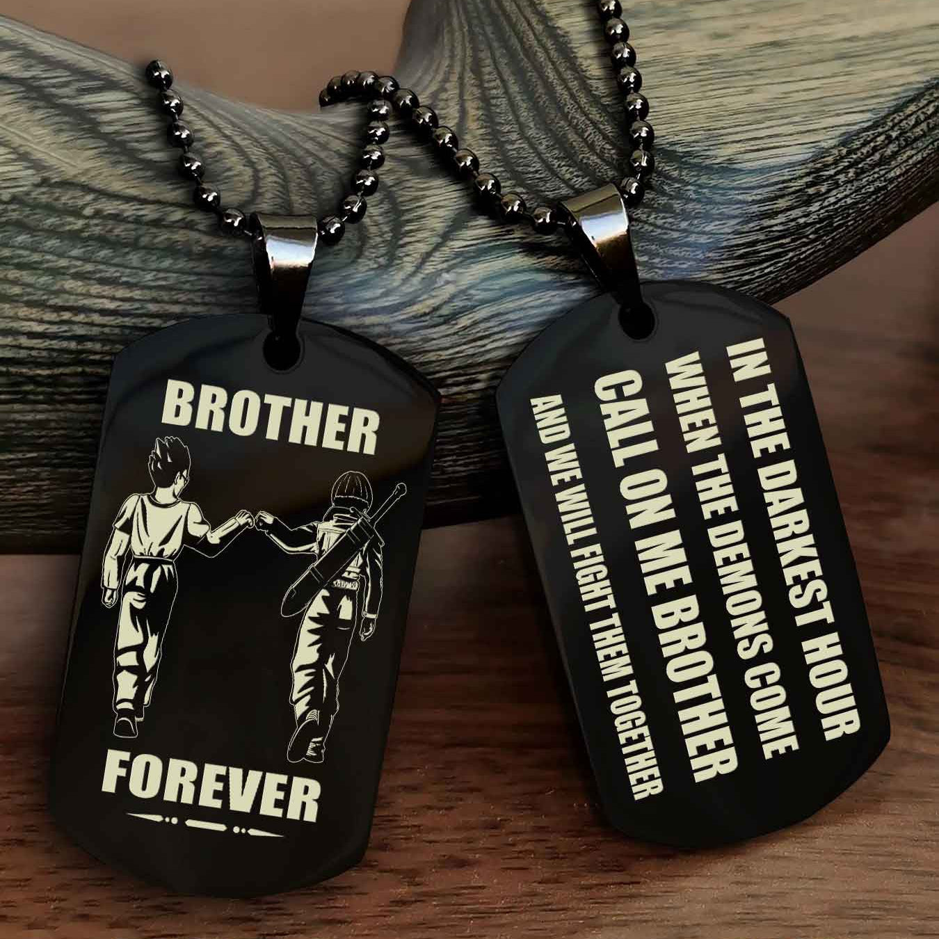 Customizable Engraved Double Sided Dog Tag Call On Me Brother NAG Brothers Forever We Will Fight Them Together
