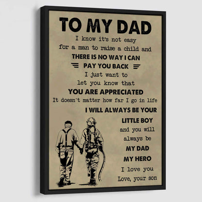 Family The Old Dad Poster Canvas To My Dad I Know It's Not Easy To Raise A Child I Will Always Be Your Little Boy