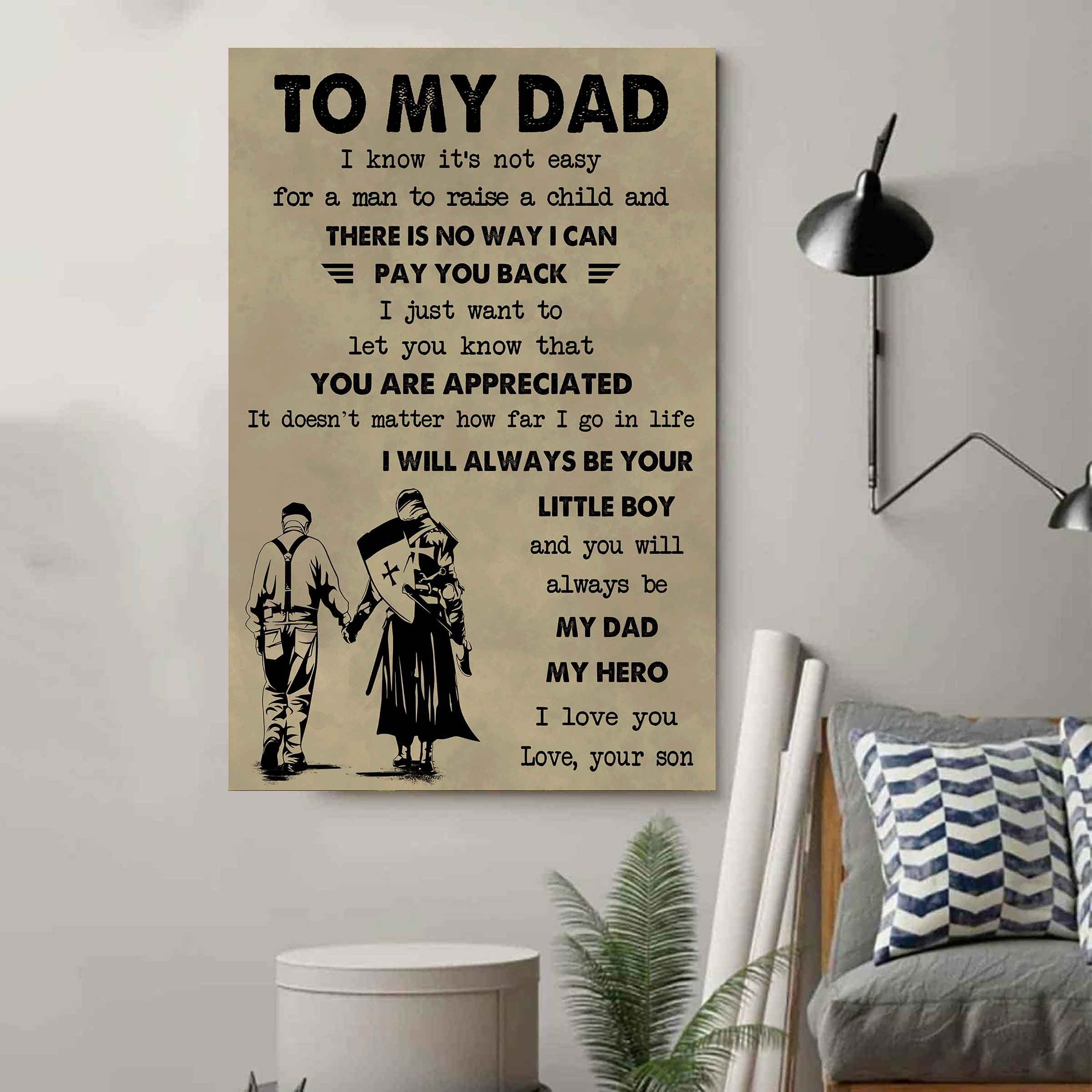 Family The Old Dad Poster Canvas To My Dad I Know It's Not Easy To Raise A Child I Will Always Be Your Little Boy