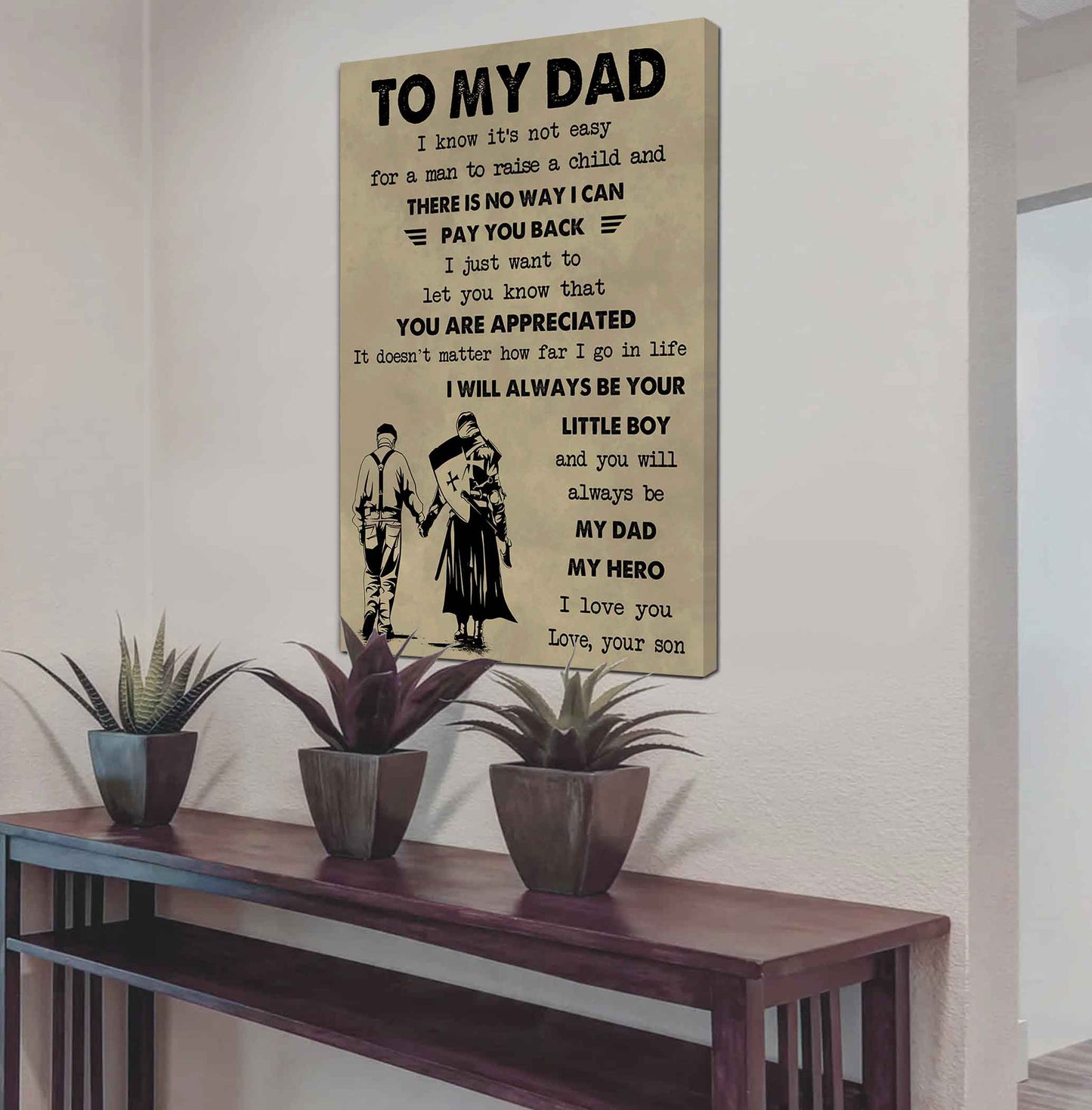 Family The Old Dad Poster Canvas To My Dad I Know It's Not Easy To Raise A Child I Will Always Be Your Little Boy