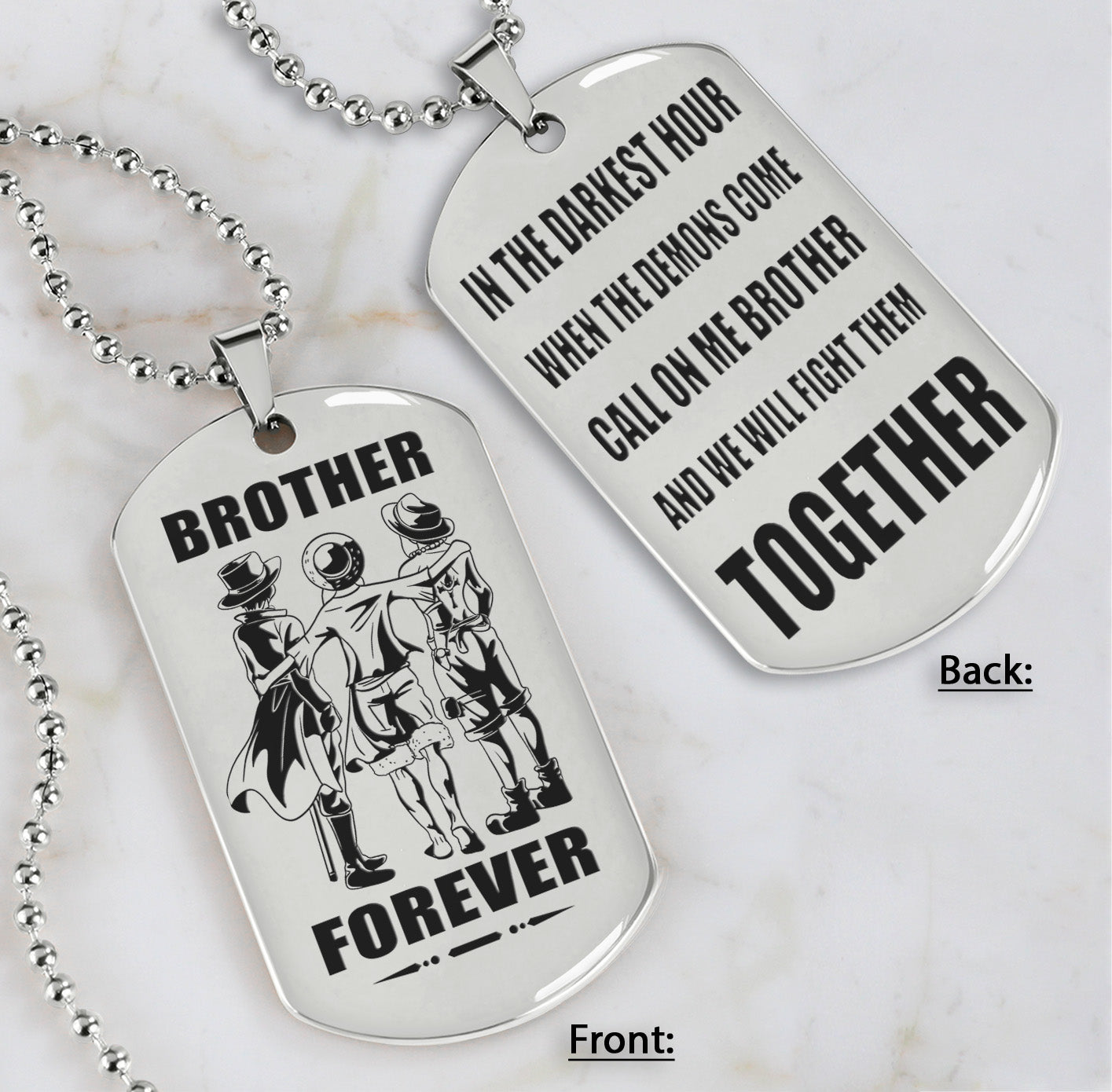 OP engraved double sided dog tag gift from brother, In the darkest hour, When the demons come call on me brother and we will fight them together, brother forever