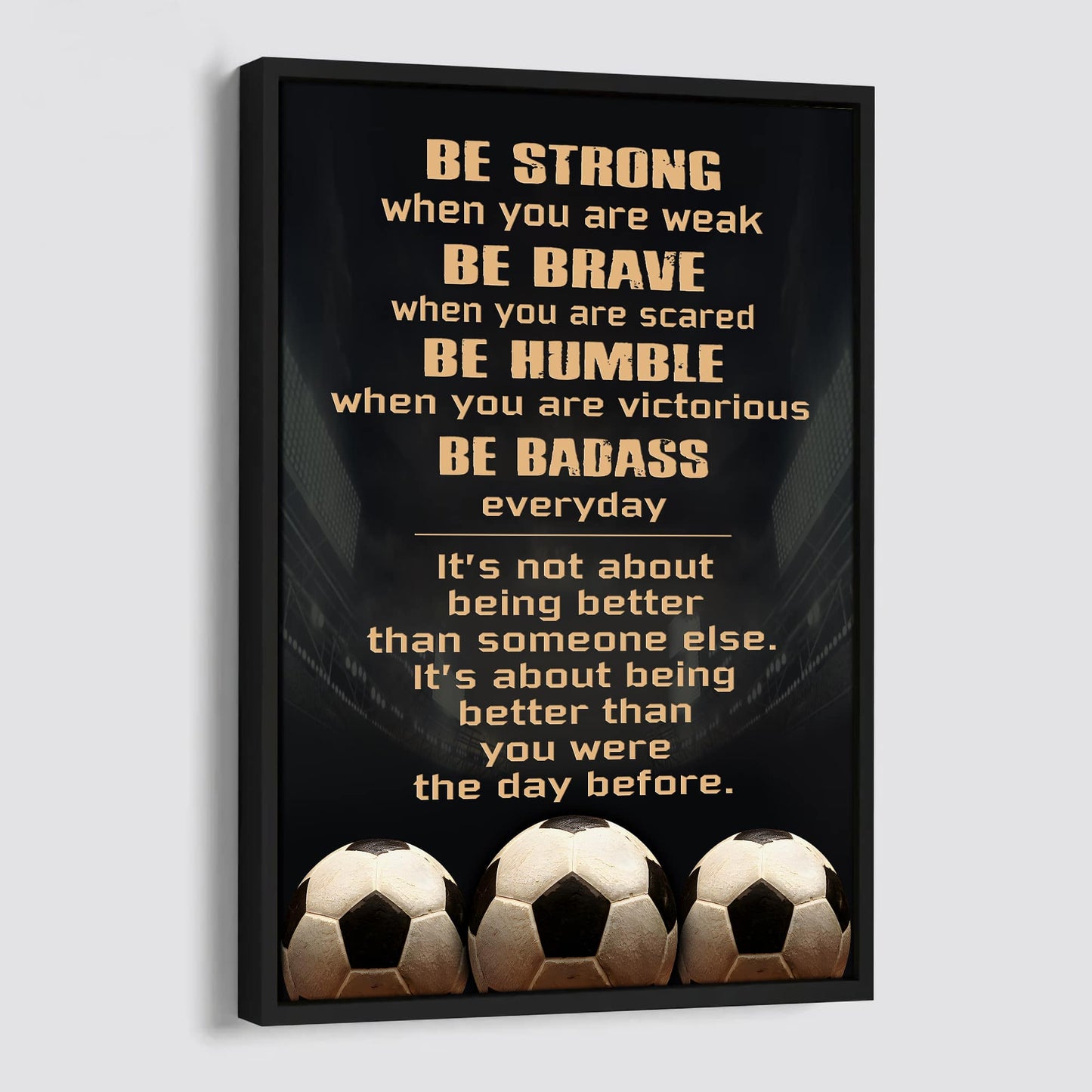 Soccer Be Strong Be Badass Every Day