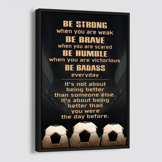 Soccer Be Strong Be Badass Every Day