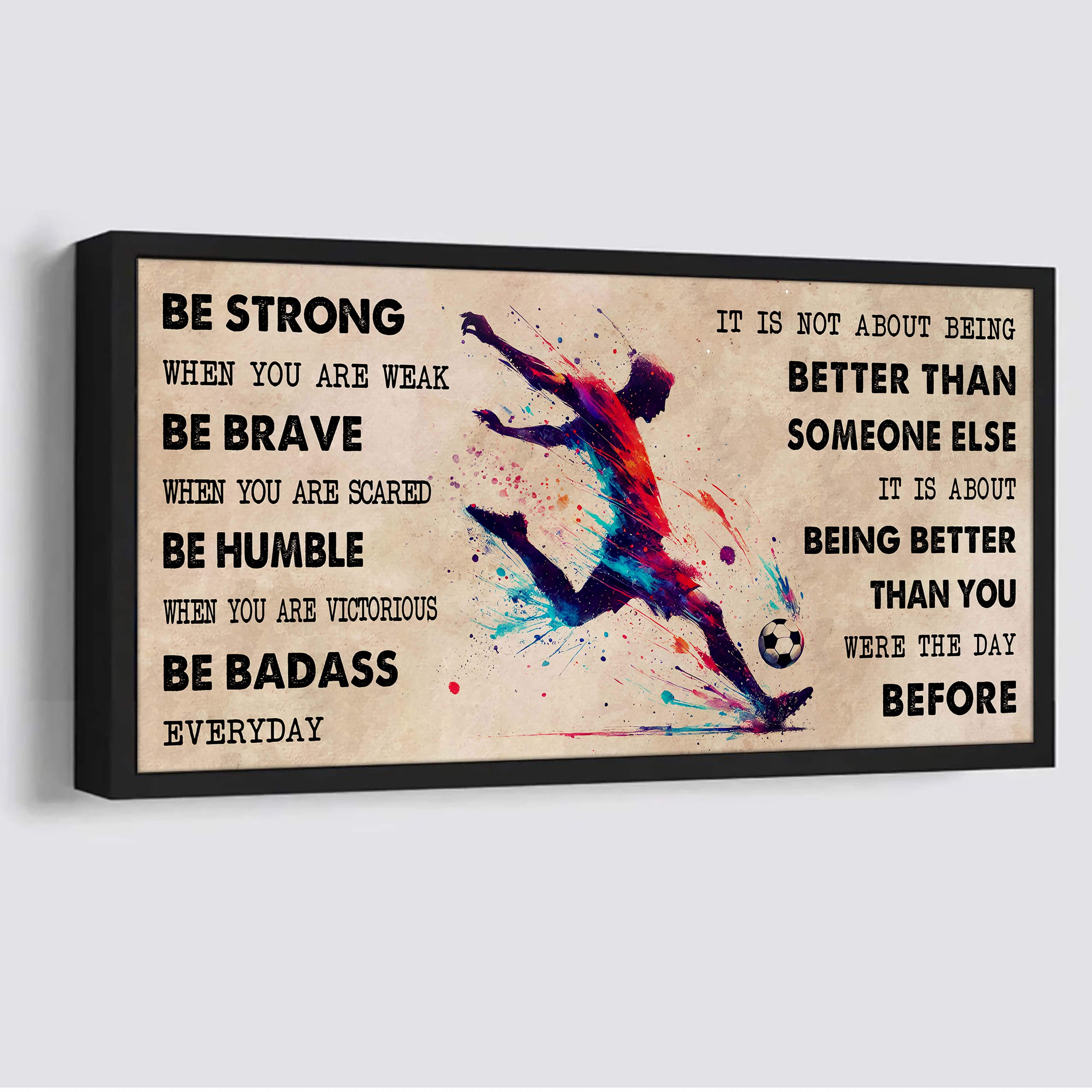 Water Color Baseball Poster Canvas It Is Not About Being Better Than Someone Else - Be Strong When You Are Weak Be Badass Everyday