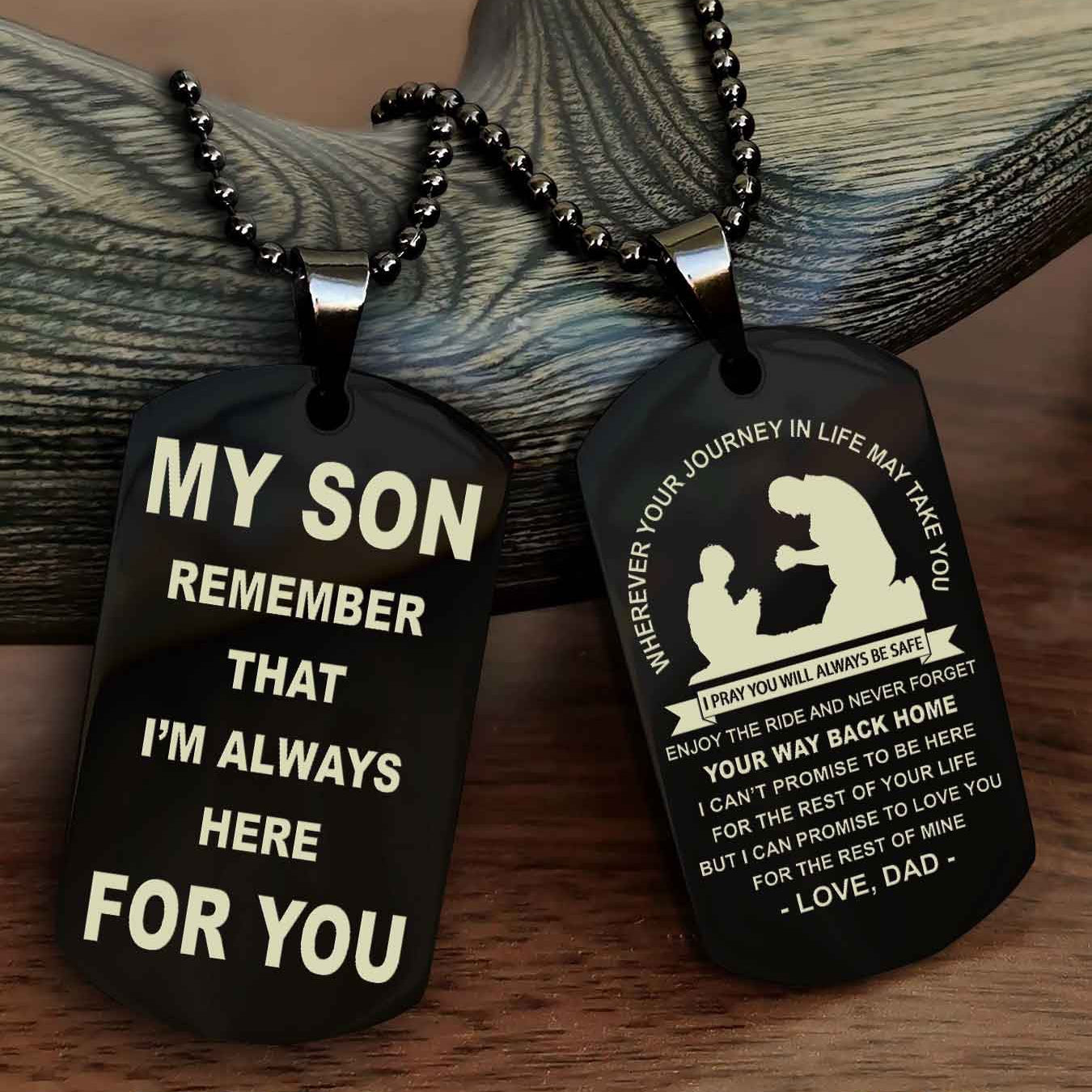 DRB Double Sided Dog Tag My Son Remember That I'm Always Here For You - Enjoy The Ride And Never Forget Your Way Back Home