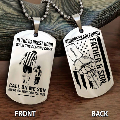 Father And Son UnBreakable Bond Double Side Dog Tag Call On Me Son Kid And We Will Fight Them Together Double Sided Dog Tag