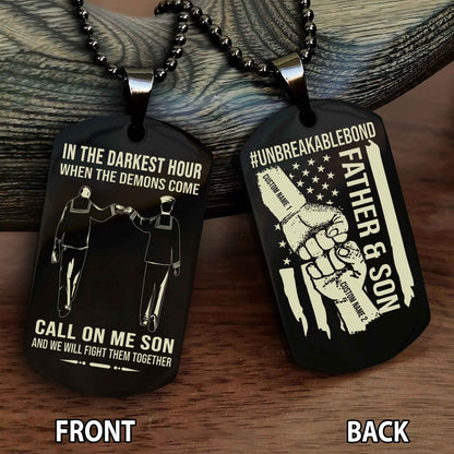 Father And Son UnBreakable Bond Double Side Dog Tag Call On Me Son And We Will Fight Them Together Double Sided Dog Tag