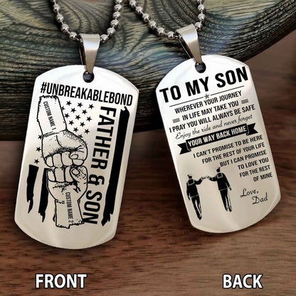 Father And Son UnBreakable Bond Double Side Dog Tag Never Forget Your Way Back Home