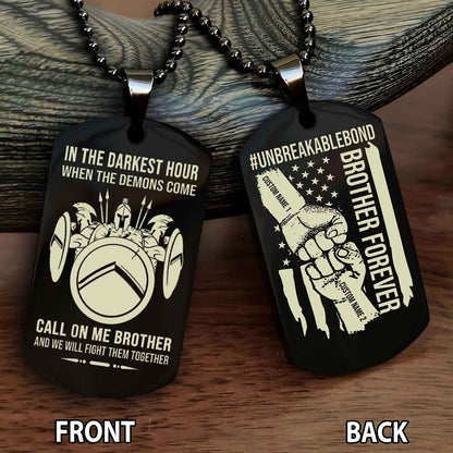 Brother And Brother UnBreakable Bond Double Side Dog Tag Call On Me Brother
