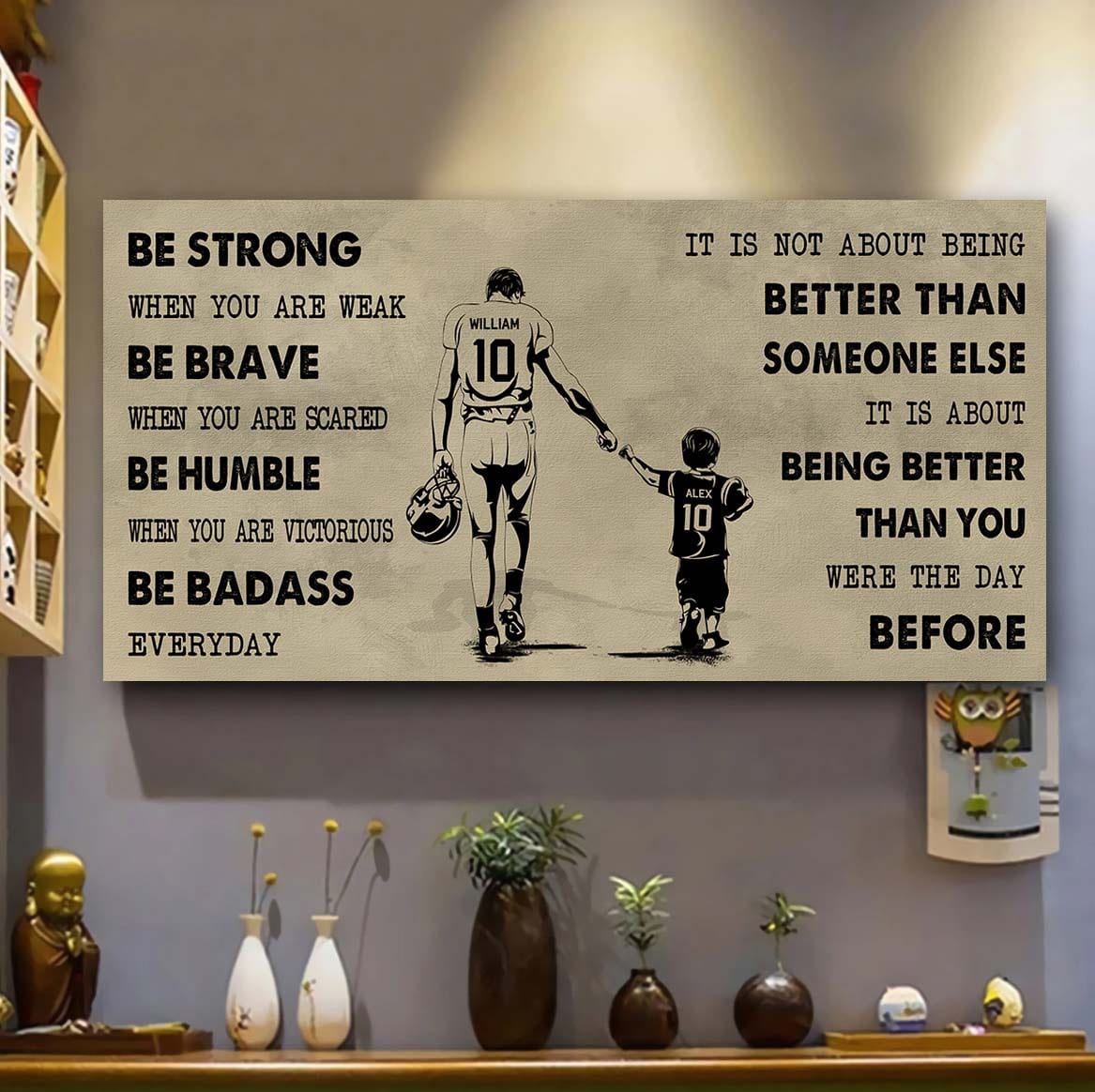 Soccer Poster Canvas From Dad To Son Be Strong When You Are Weak - It Is Not About Being Better Than Someone Else