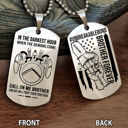 Brother And Brother UnBreakable Bond Double Side Dog Tag Call On Me Brother
