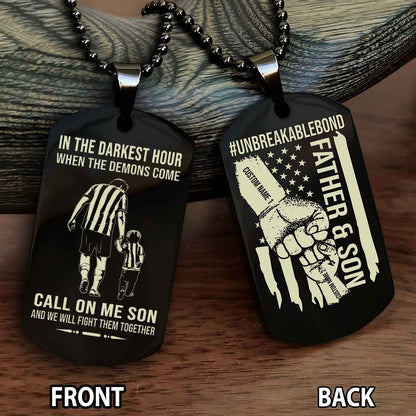 Father And Son UnBreakable Bond Double Side Dog Tag Call On Me Son Kid And We Will Fight Them Together Double Sided Dog Tag