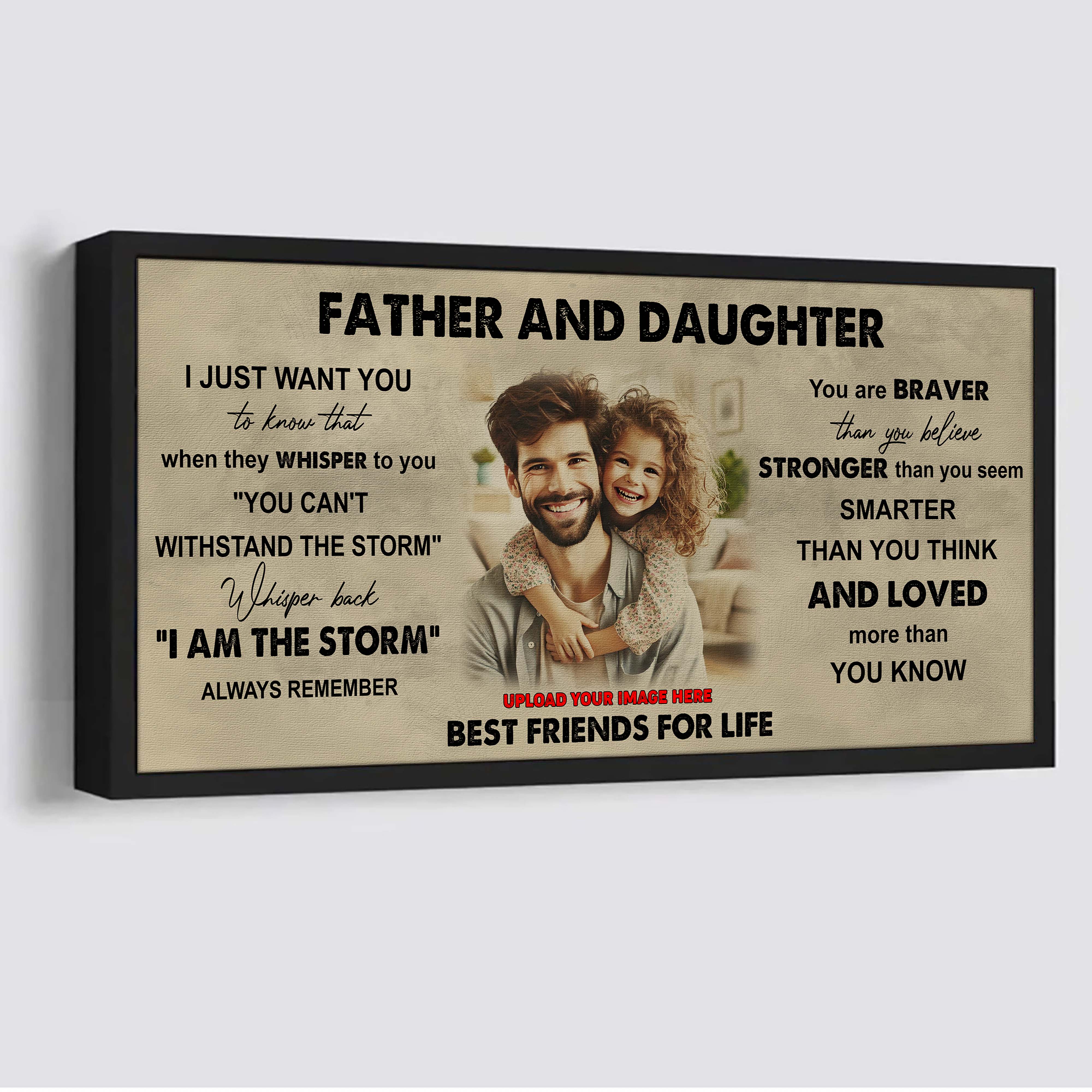 DRB Father And Daughter Best Friends For Life - I Am The Storm Poster Canvas Gift For Daughter From Father