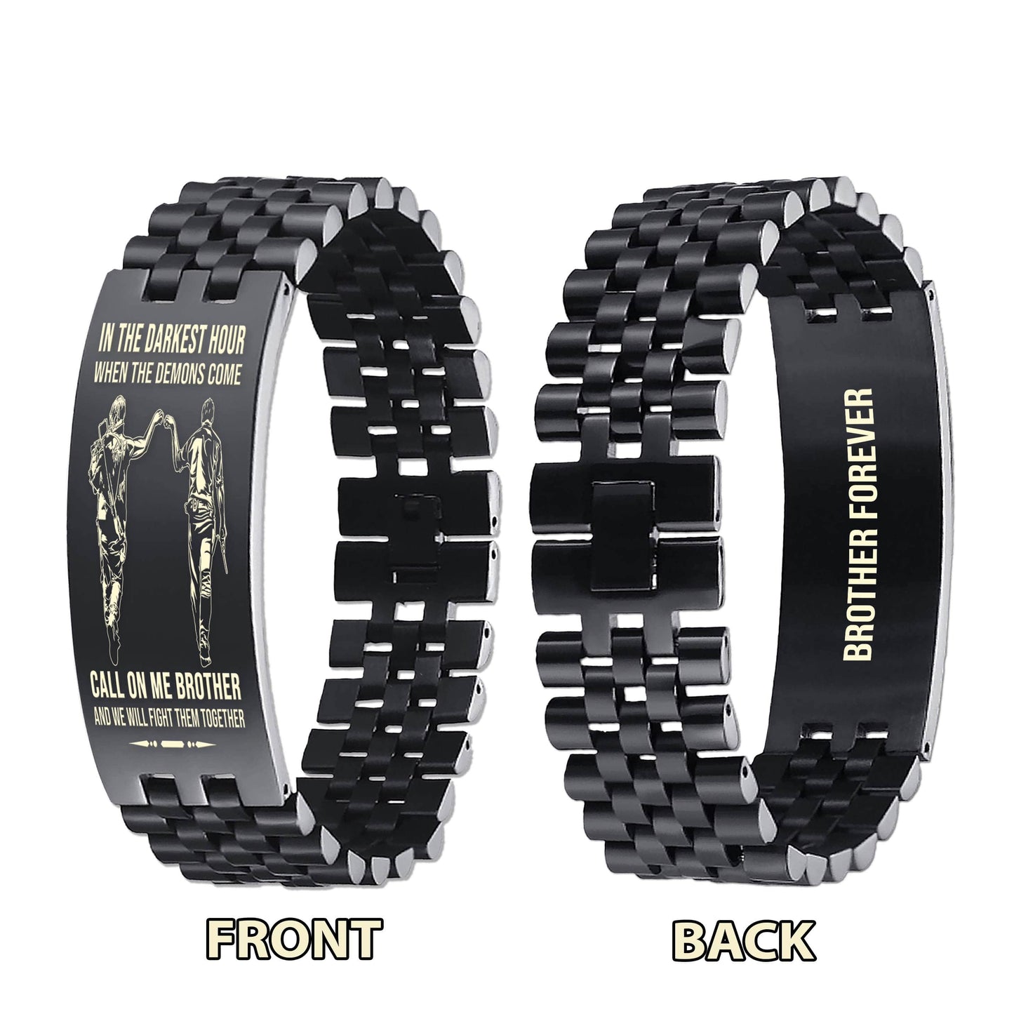 Sport bike brother Forever Customizable engraved brother bracelet double sided gift from brother, in the darkest hour, When the demons come call on me brother and we will fight them together