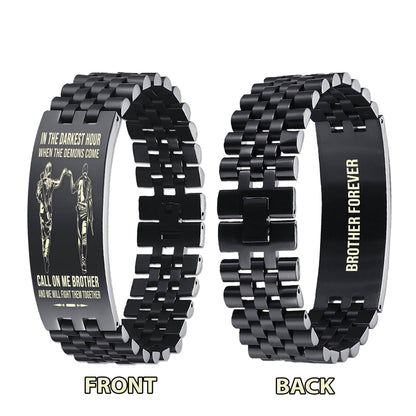 Sport bike brother Forever Customizable engraved brother bracelet double sided gift from brother, in the darkest hour, When the demons come call on me brother and we will fight them together