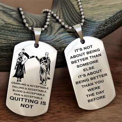 DRB Double Side Dog Tag For Your Friend Quiting Is Not - It's Not About Being Better Than Someone Else