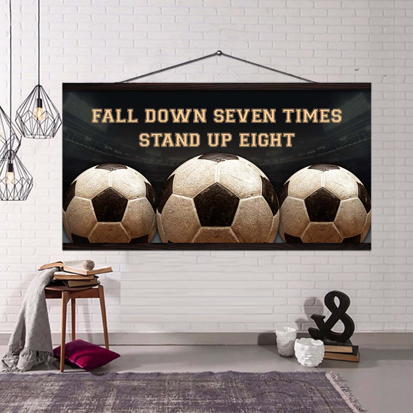 Soccer poster canvas fall down seven times stand up eight