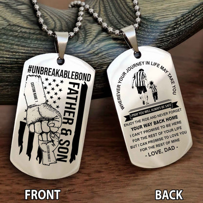 Father And Son UnBreakable Bond Double Side Dog Tag Never Forget Your Way Back Home