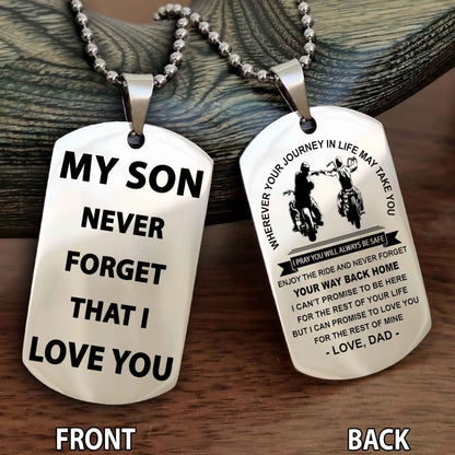 Special Version Double Side Dog Tag My Son Never Forget That I Love You - I Can Promise To Be Here For The Rest Of Your Life