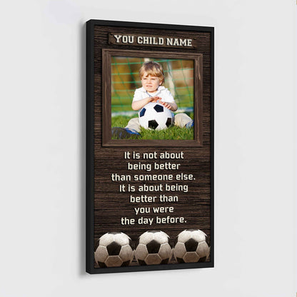 Personalized (Photo and Name) Poster Canvas It's Not About Being Better Than Someone Else It's About Being Better Than You Were The Day Before