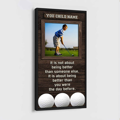 Personalized (Photo and Name) Poster Canvas It's Not About Being Better Than Someone Else It's About Being Better Than You Were The Day Before