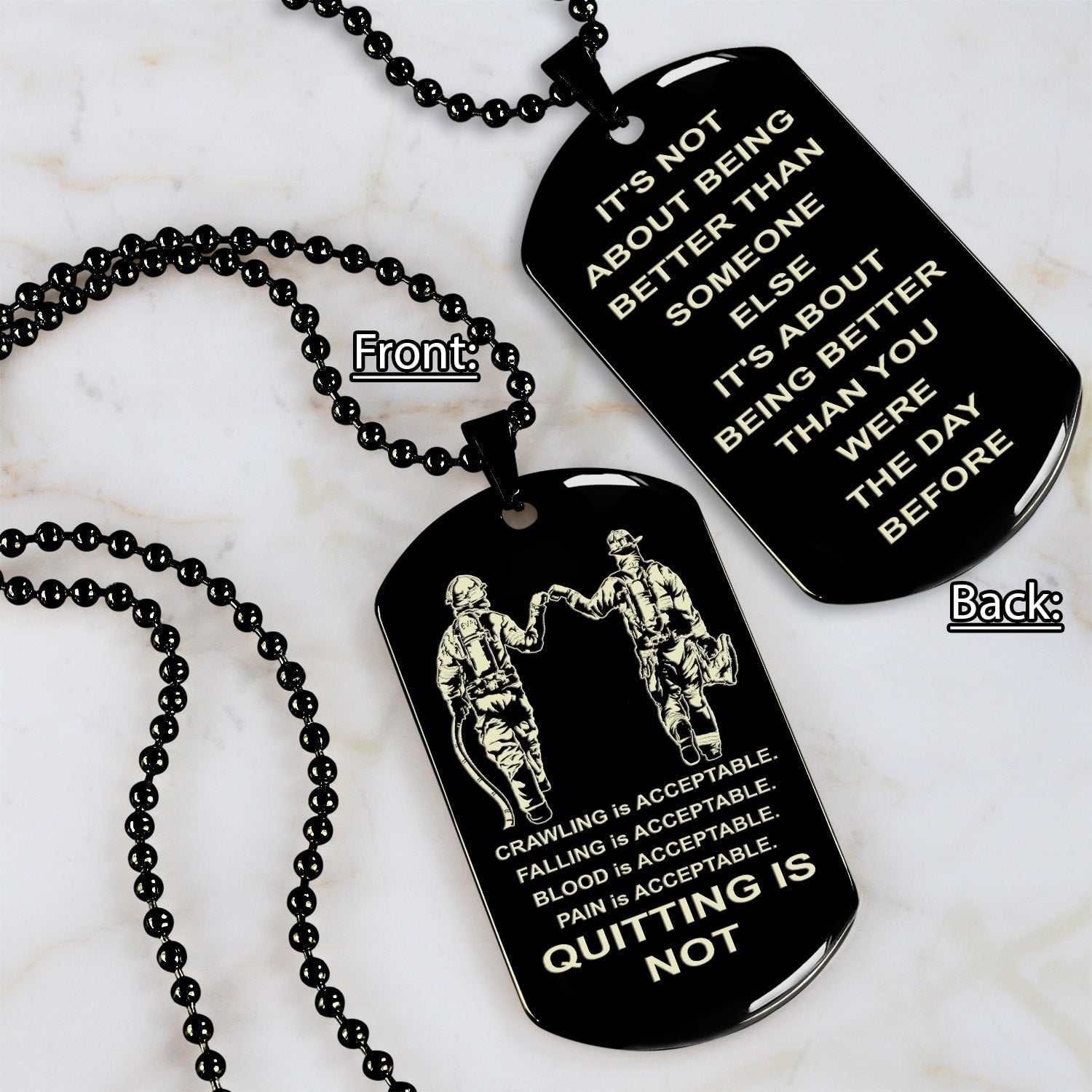 DRB-QUITING IS NOT- It is not about better than someone else, It is about being better than you were the day before, Bracelet dog tag double sided