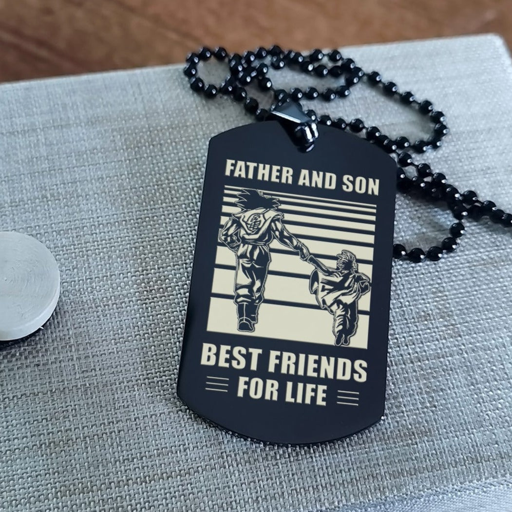 Be strong-Personalized Double Sided Dog Tag Father And Son Best Friends For Life - Message on the back side-Be strong