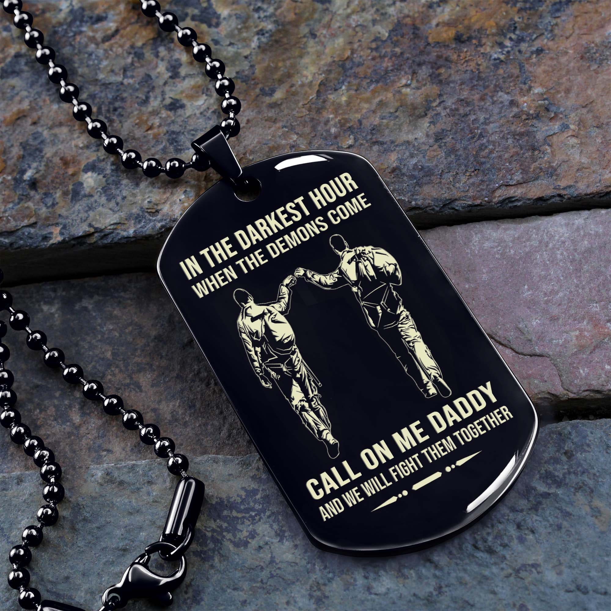 Samurai Personalized One Sided Dog Tag Call On Me Daddy And We Will Fight Them Together Gifts For Your Dad, From Son To Dad